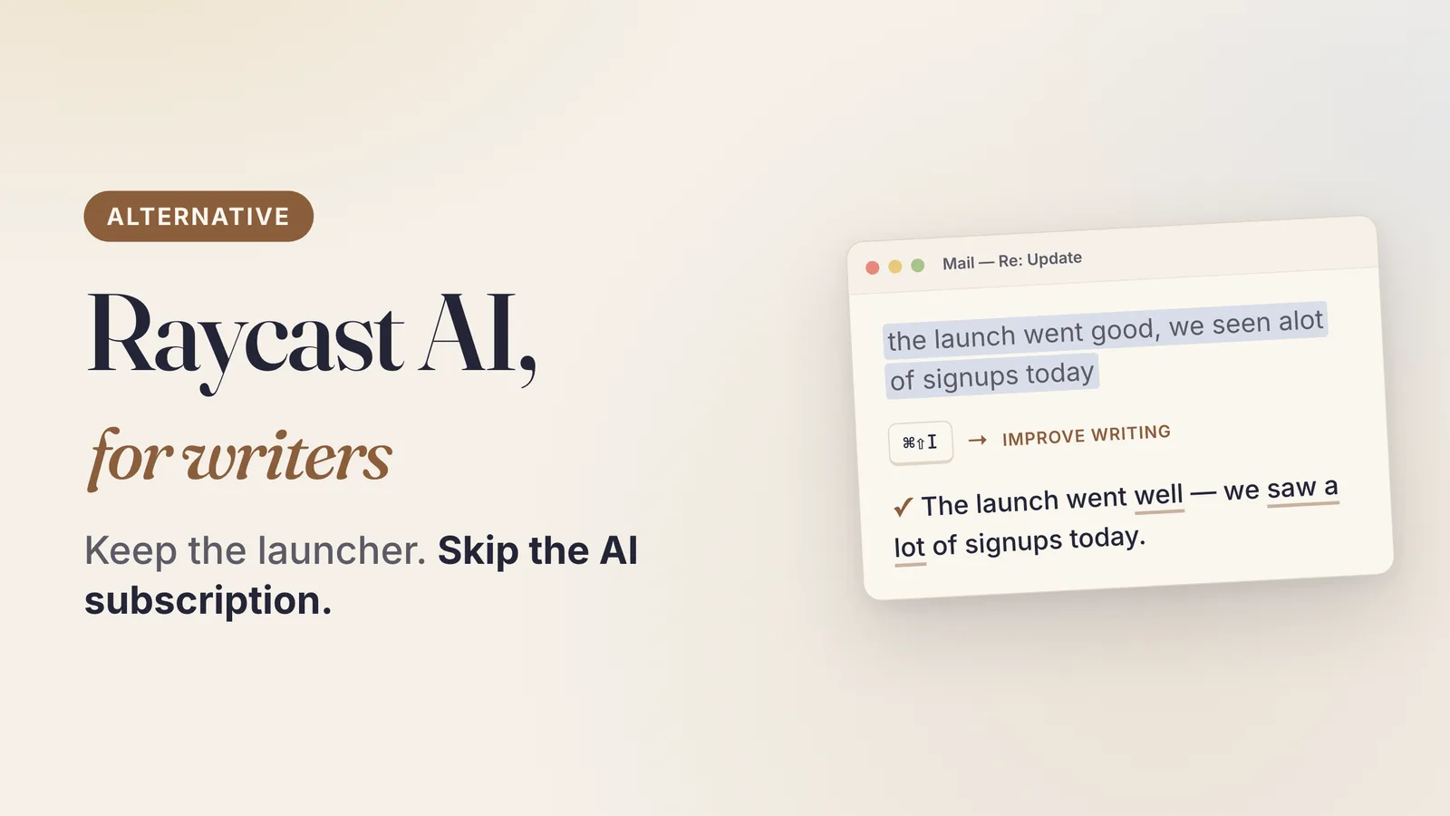 Raycast AI Alternative for Writing on Mac: Keep the Launcher, Skip the Subscription